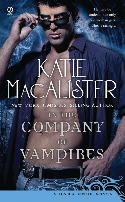 In the Company of Vampires: Dark Ones Book 8: A Dark Ones Novel [Mass Market Paperback] MacAlister, Katie