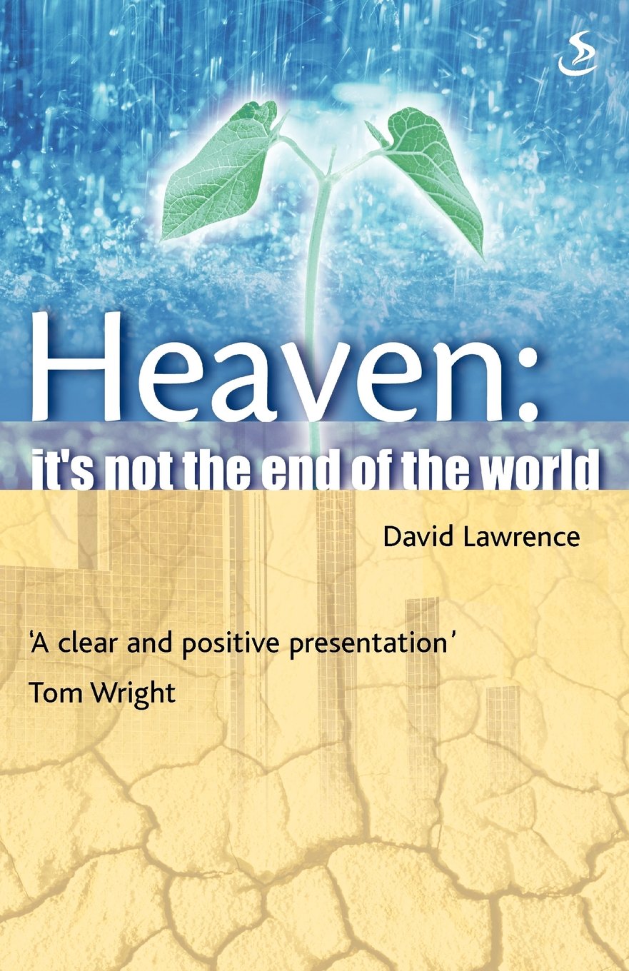 Heaven : It's Not The End Of The World Lawrence, David