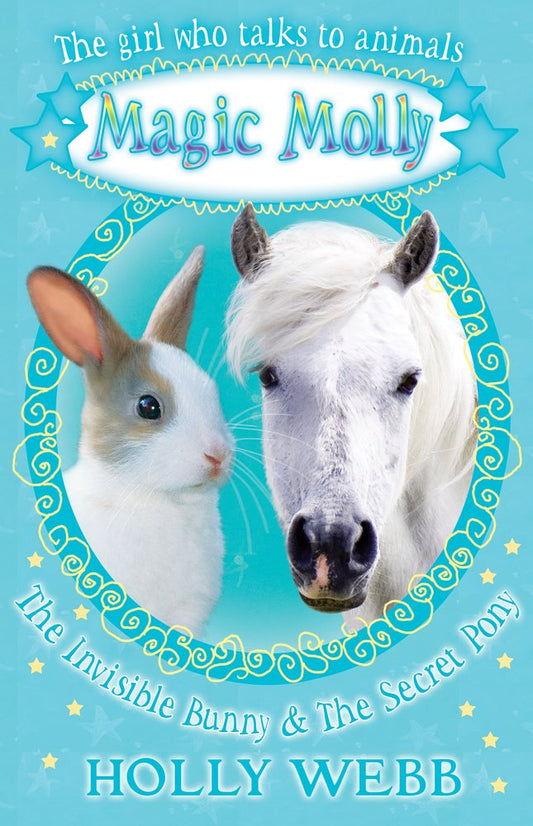 The Invisible Bunny and The Secret Pony Webb, Holly