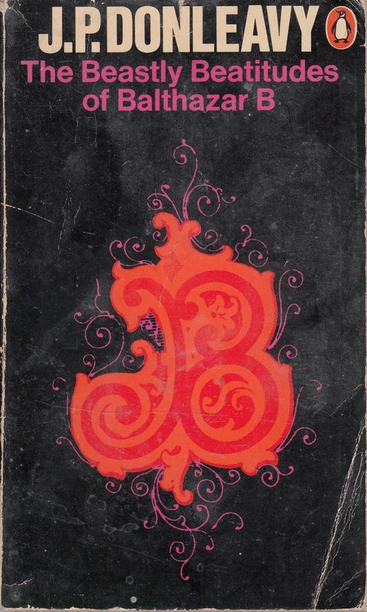 The Beastly Beatitudes of Balthazar B. Donleavy, J. P.