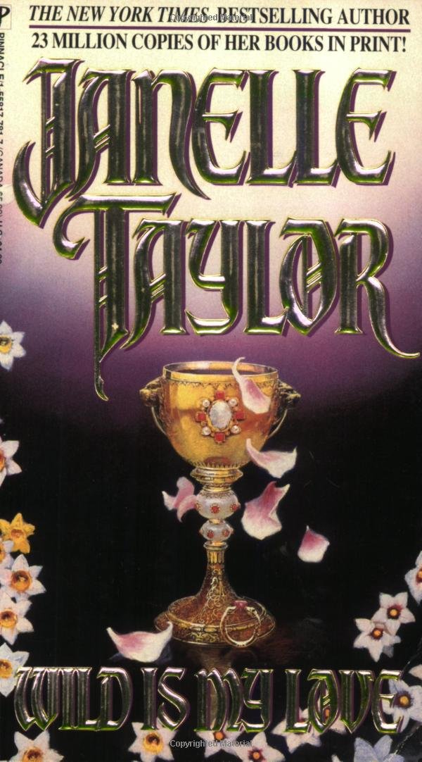 Wild Is My Love Taylor, Janelle
