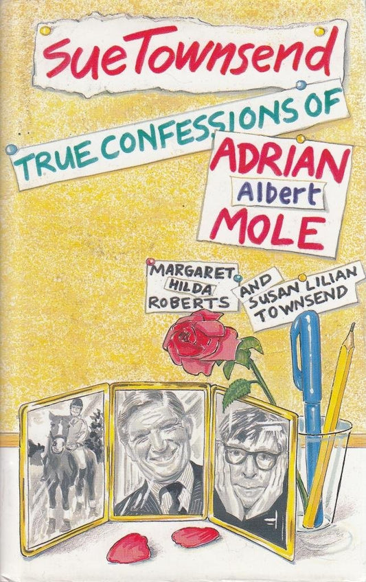 The True Confessions of Adrian Albert Mole, Margaret Hilda Roberts and Susan Lilian Townsend Townsend, Sue