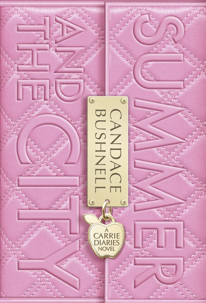 Summer and the City: A Carrie Diaries Novel: Book 2 Candace Bushnell