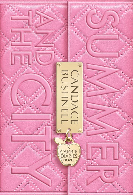 Summer and the City: A Carrie Diaries Novel: Book 2 Candace Bushnell