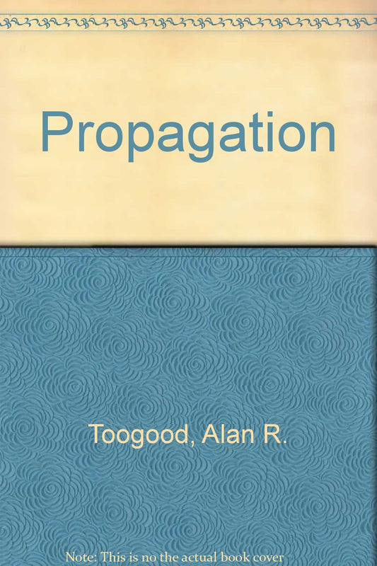 Propagation Toogood, Alan R.