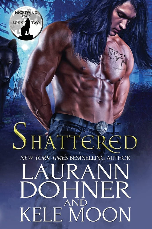 Shattered: 2 [Paperback] Moon, Kele and Dohner, Laurann