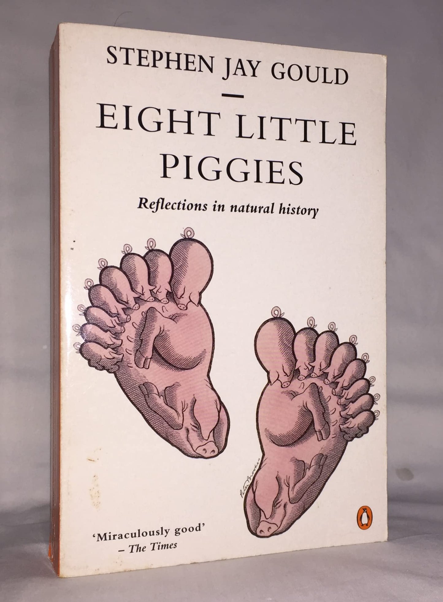 Eight Little Piggies: Reflections in Natural History Gould, Stephen Jay