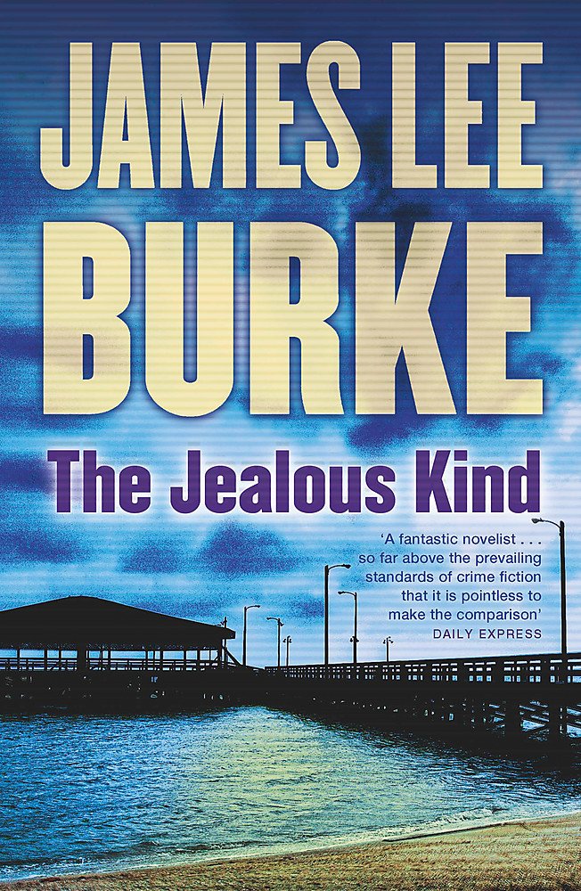The Jealous Kind [Paperback] Burke, James Lee