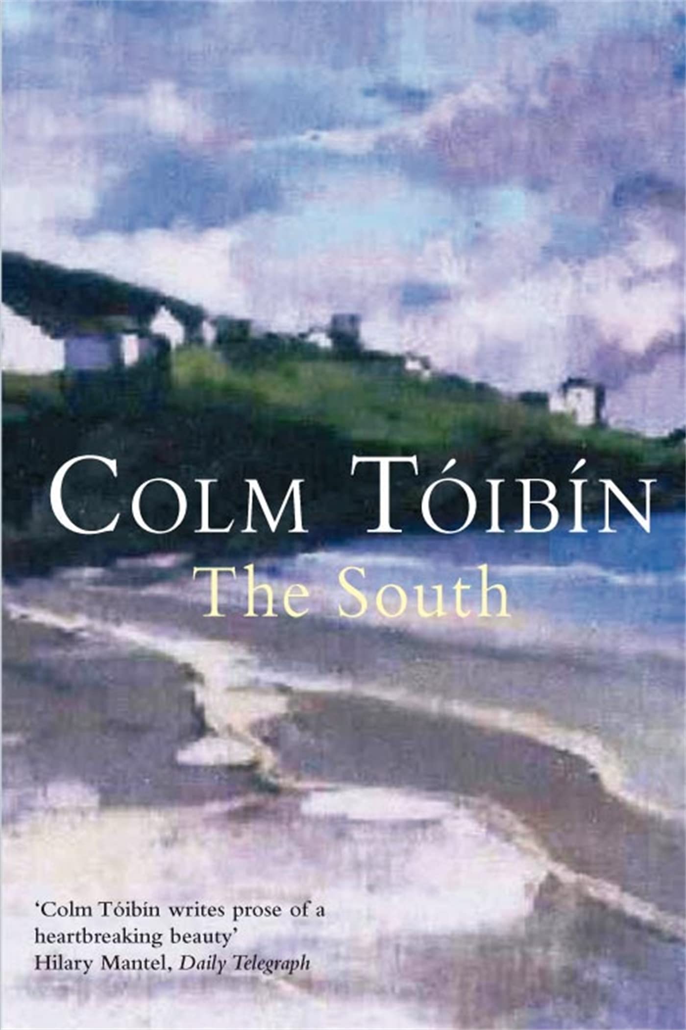 The South [Paperback] Toibin, Colm