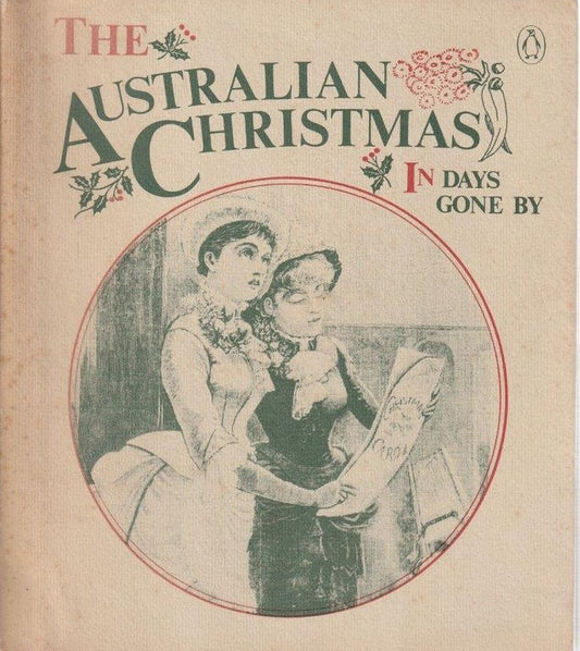 The Australian Christmas: In Days Gone By