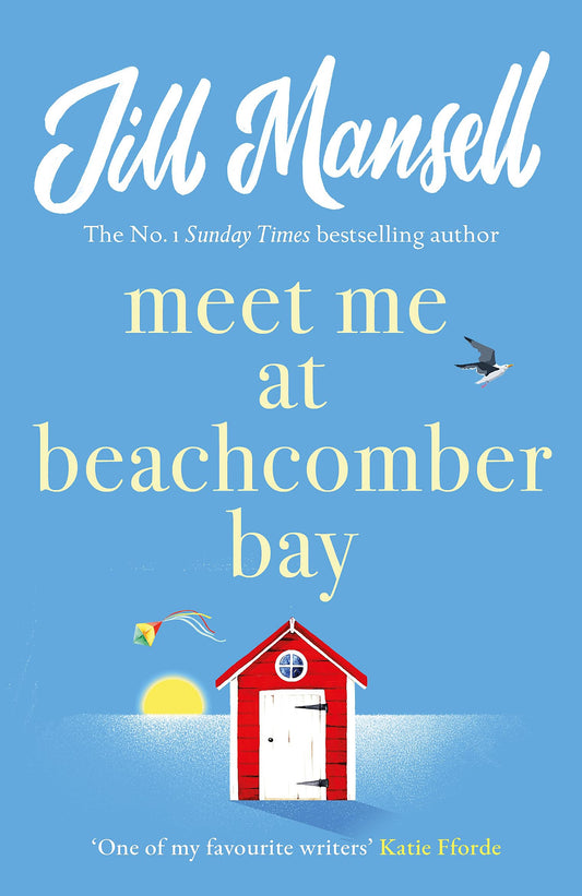 Meet Me at Beachcomber Bay: The feel-good bestseller to brighten your day [Paperback] Mansell, Jill