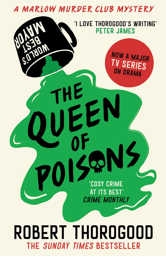 The Queen of Poisons: The brand-new thrilling cosy crime murder mystery novel from the bestselling author of the Marlow Murder Club series for 2024!: Book 3 [Paperback] Thorogood, Robert
