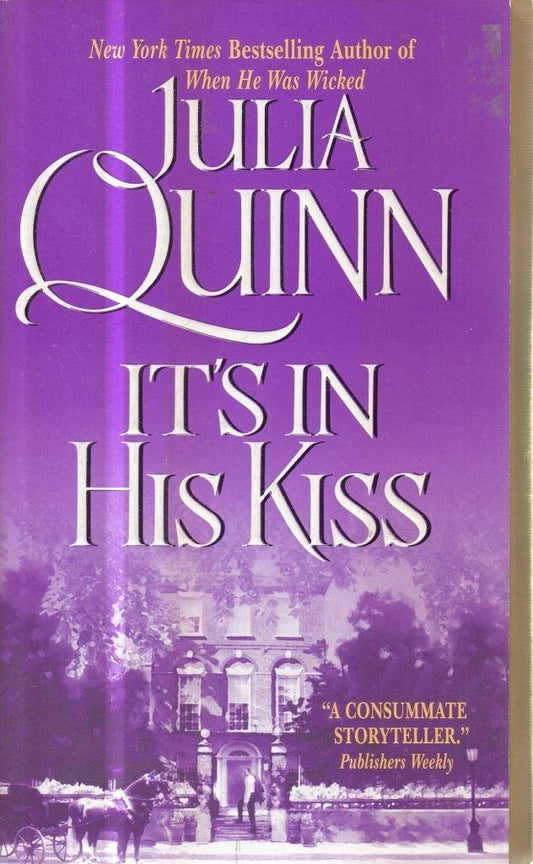 It's in His Kiss Quinn, Julia