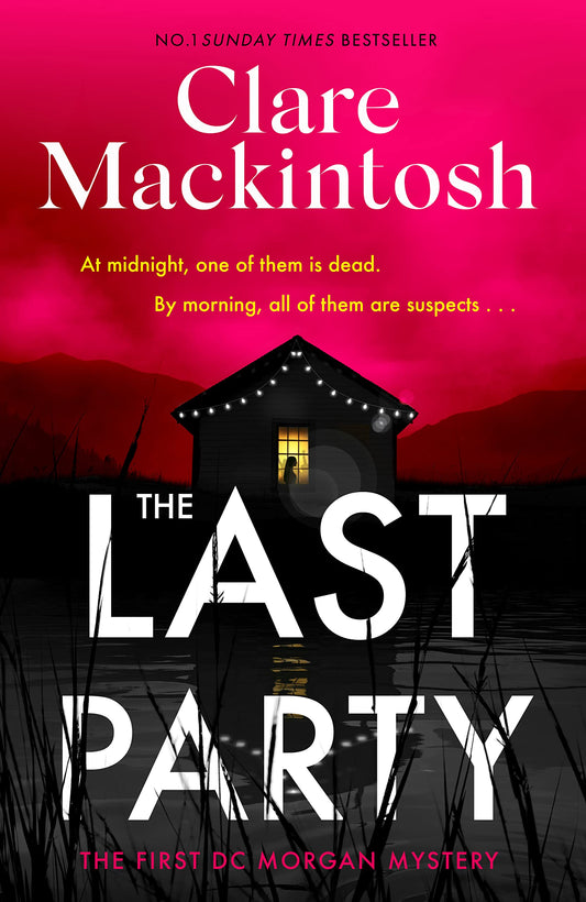 The Last Party: The twisty new mystery and instant Sunday Times bestseller