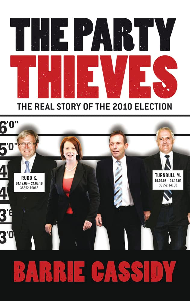 Party Thieves: The Real Story of the 2010 Election [Paperback] Cassidy, Barrie