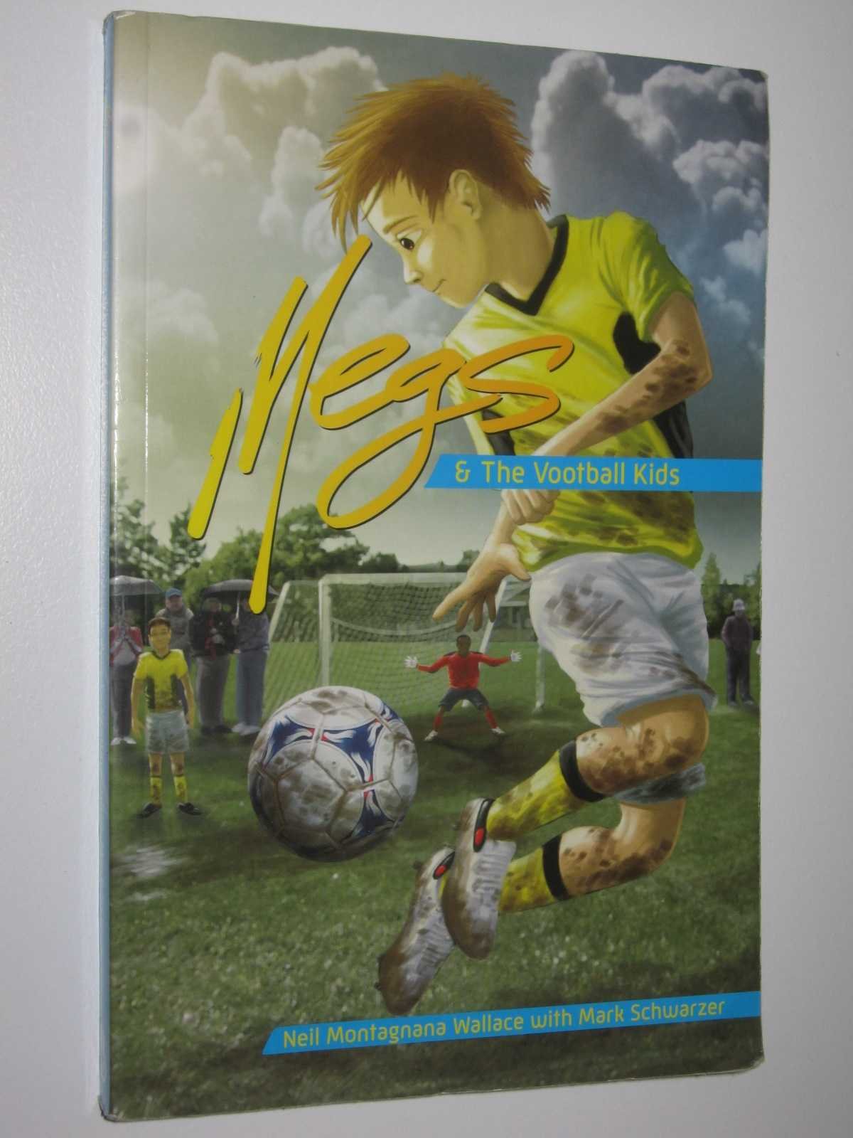 Megs & The Vootball Kids: 1 [Paperback] Montagnana-Wallace, Neil and Schwarzer, Mark