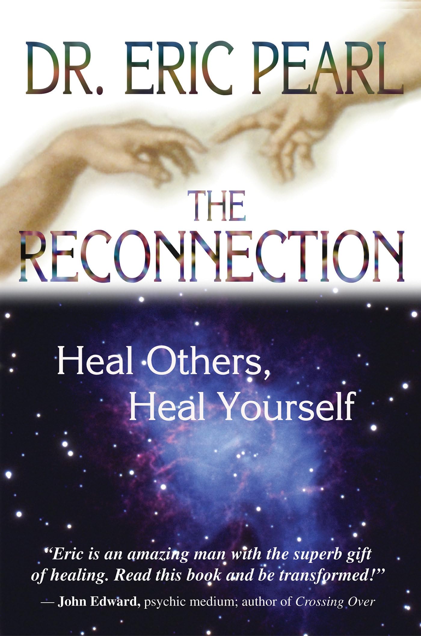 The Reconnection: Heal Others, Heal Yourself [Paperback] Pearl, Eric