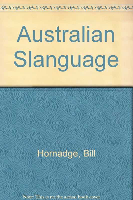 Australian Slanguage Hornadge, Bill