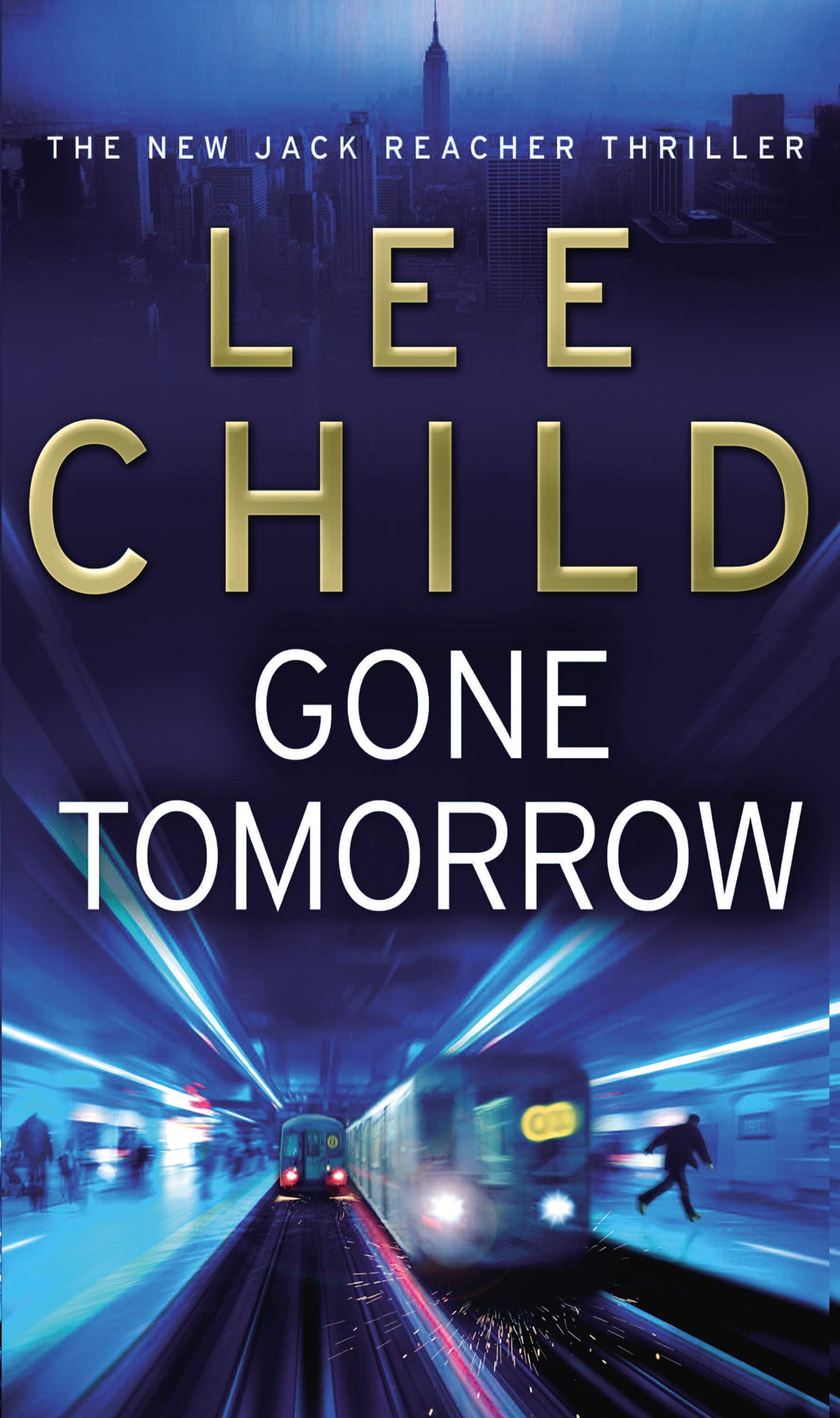 Gone Tomorrow: (Jack Reacher 13) [Paperback] Child, Lee