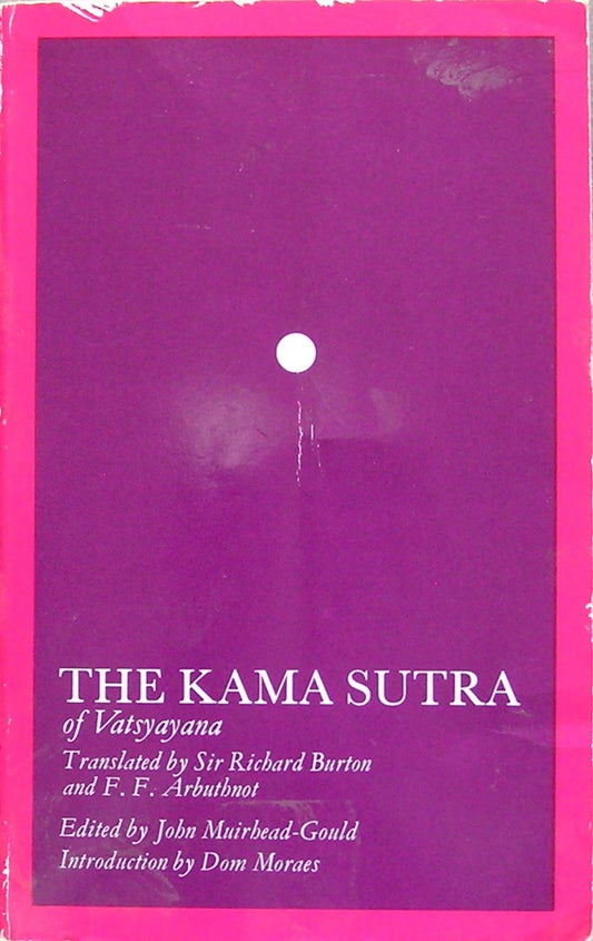 The Kama Sutra Arbuthnot, F.F.; Vatsyayana Mallanaga; Muirhead-Gould, John and Burton, Sir R.