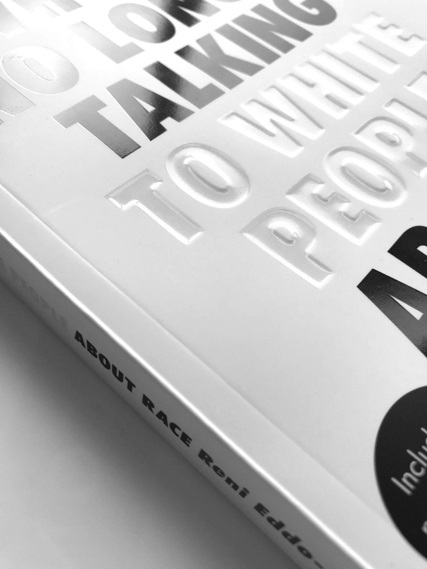 Why I’m No Longer Talking to White People About Race: The No.1 Sunday Times Bestseller