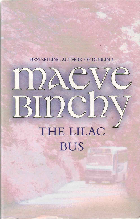 The Lilac Bus [Paperback] Binchy, Maeve