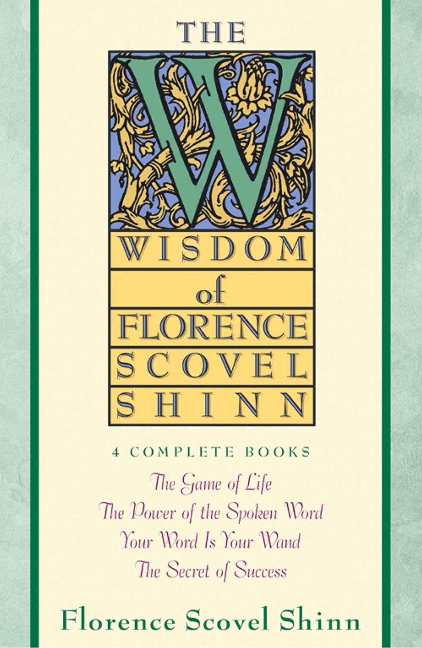 Wisdom of Florence Scovel Shinn Shinn, Florence Scovel