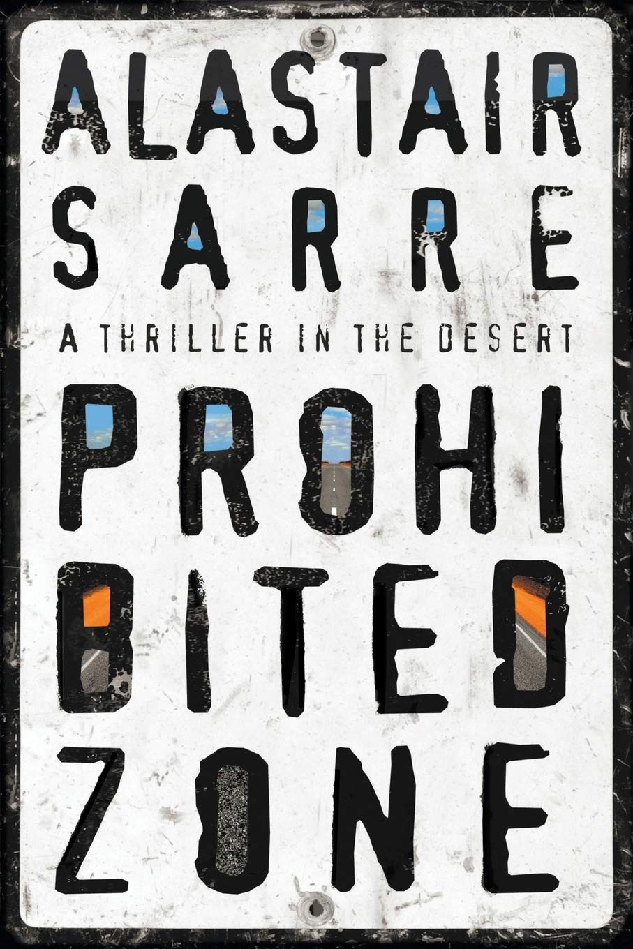 Prohibited Zone: A thriller in the desert [Paperback] Sarre, Alastair