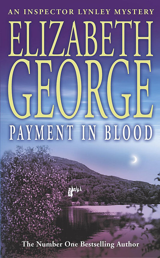 Payment in Blood: An Inspector Lynley Novel: 2 George, Elizabeth