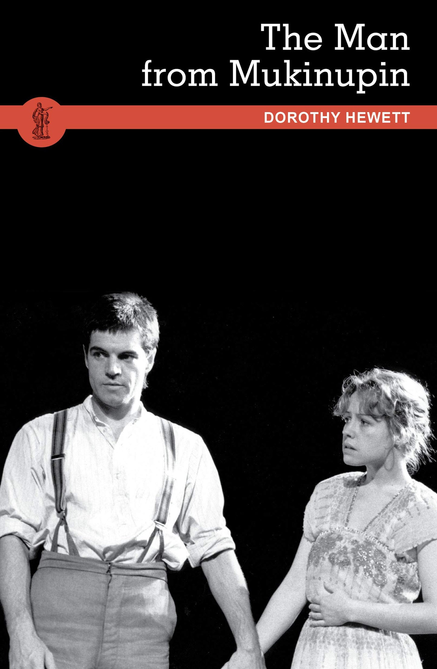 The Man from Mukinupin [Paperback] Hewett, Dorothy