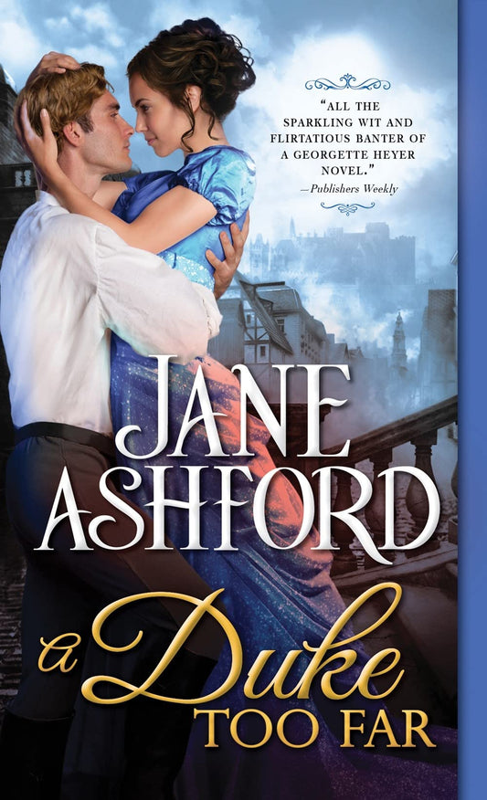 A Duke Too Far: 4 Ashford, Jane
