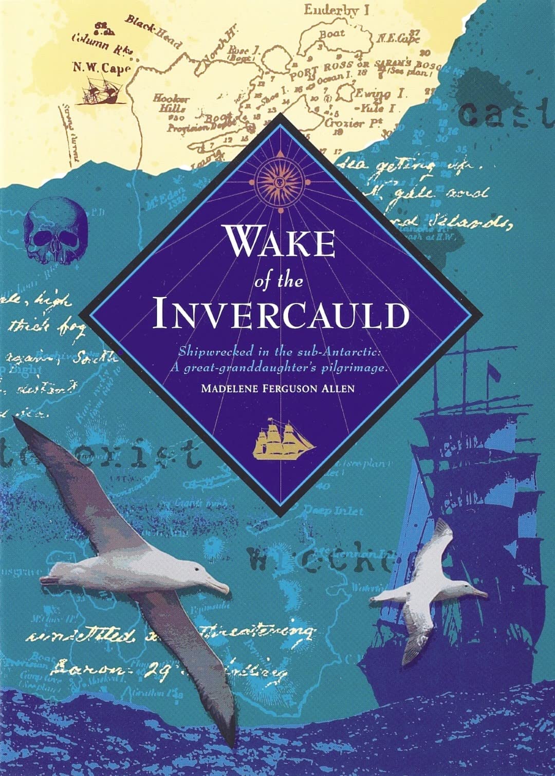 Wake of the Invercauld: Shipwrecked in the Sub-Antarctic: A Great Granddaughter's Pilgrimage [Hardcover] Fergusson Allen, Madelene