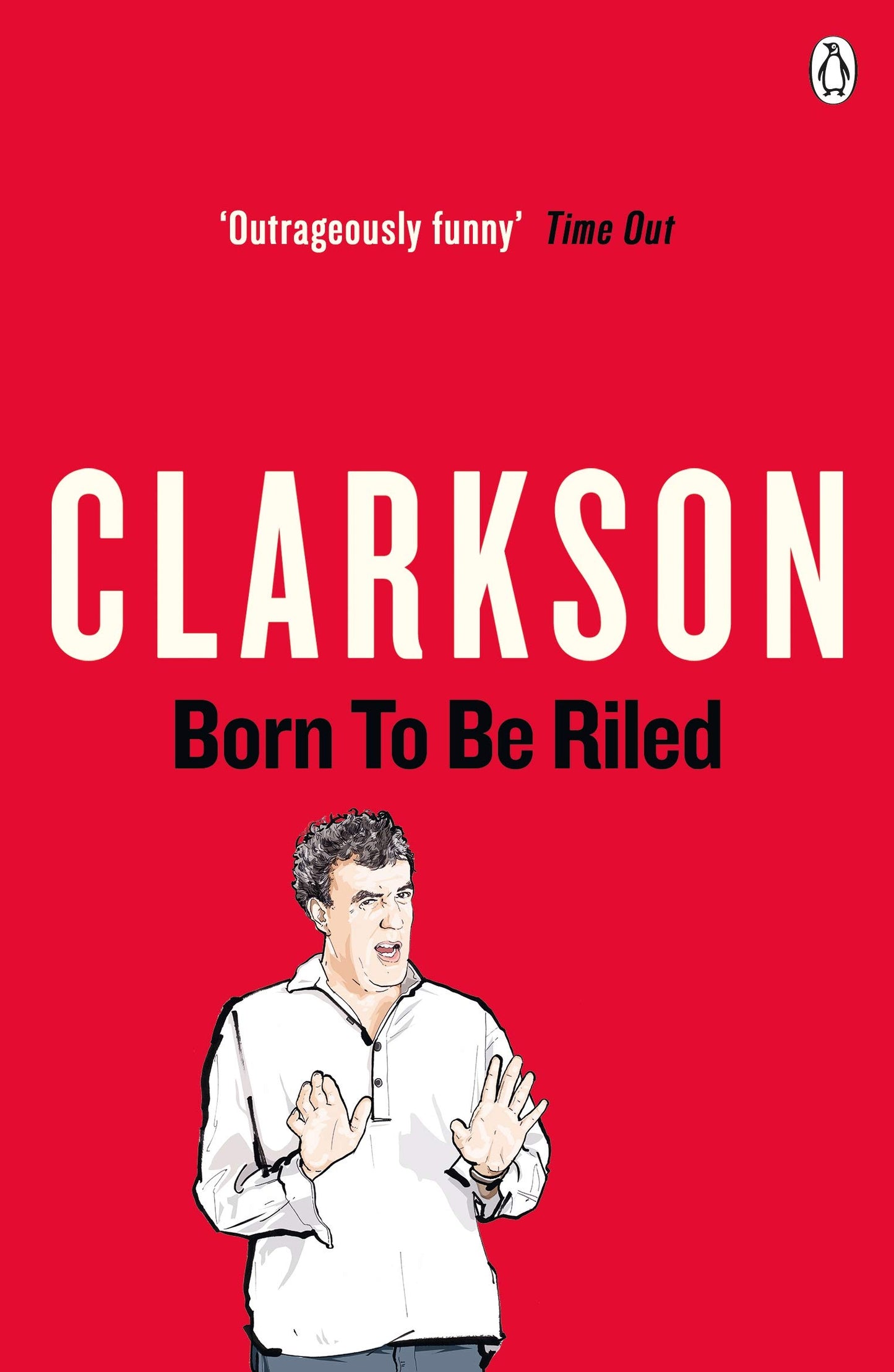 Born to be Riled [Paperback] Clarkson, Jeremy