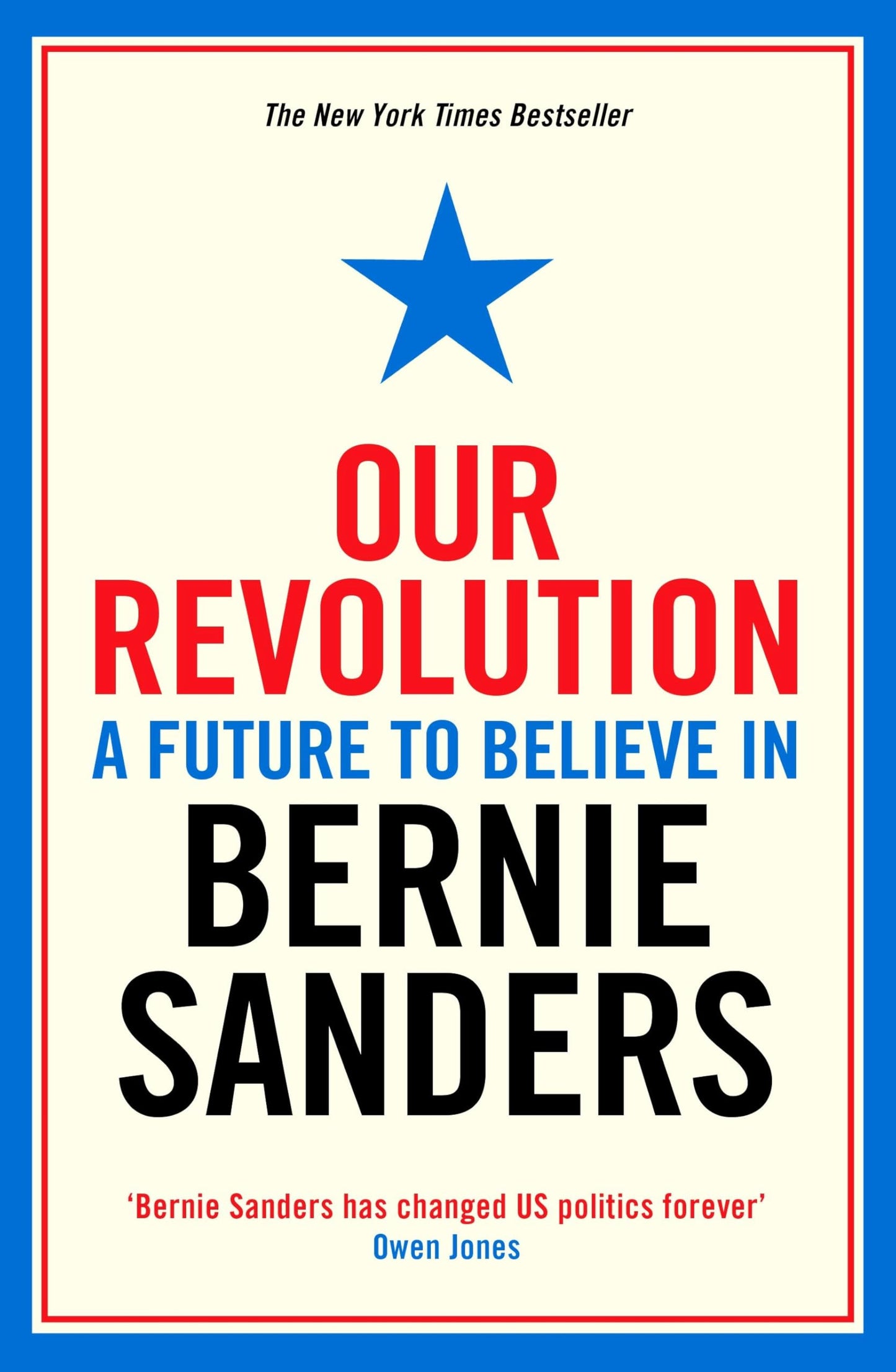 Our Revolution: A Future to Believe in [Paperback] Sanders, Bernie