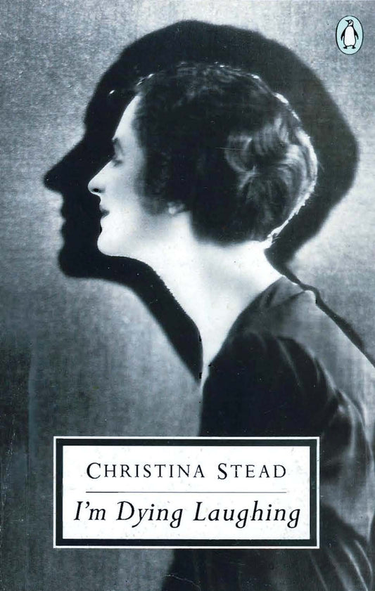 Dormant: I'm Dying Laughing:The Humourist Stead, Christina