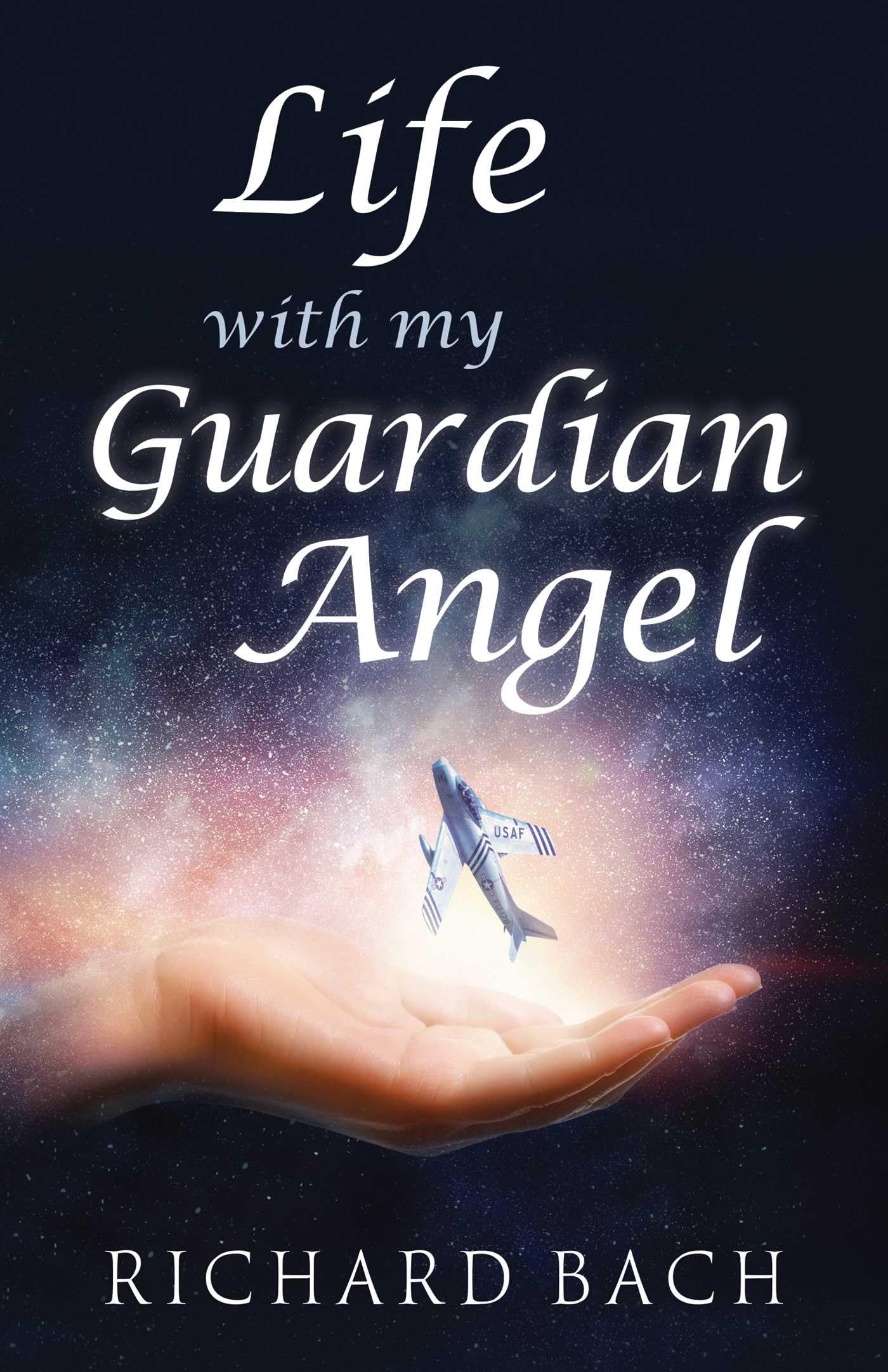 Life with My Guardian Angel [Paperback] Bach, Richard
