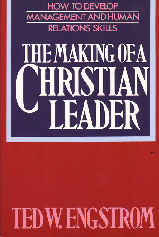 The Making of a Christian Leader [Paperback] Engstrom, Ted and Juroe, David J