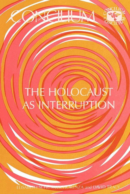 Concilium 175: Holocaust as Interruption [Paperback] Fiorenza, Elisabeth Schussler and Tracy, David