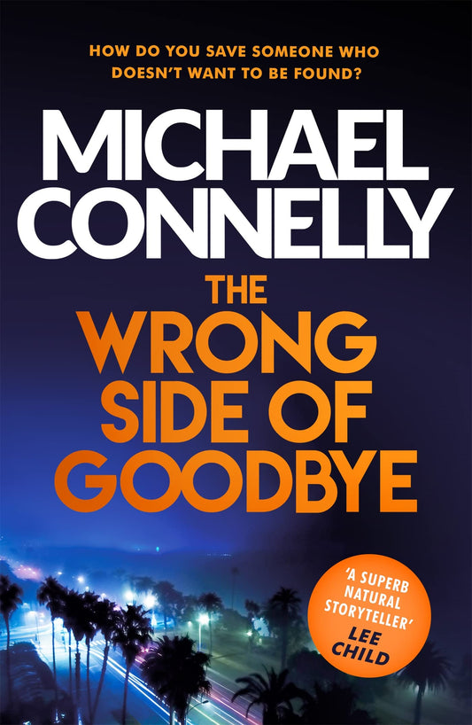 The Wrong Side of Goodbye [Paperback] Connelly, Michael