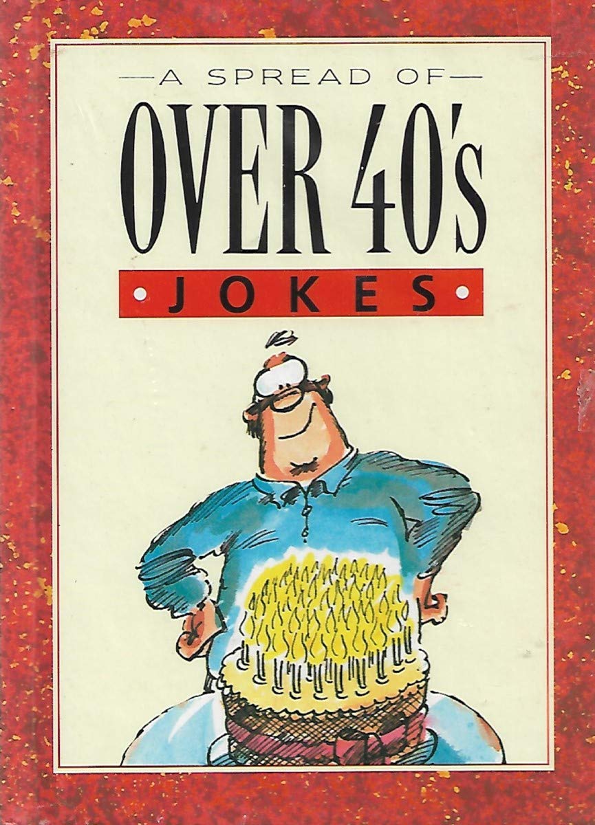 A Spread of Over 40s Jokes Cotton, Elizabeth and Stott, Bill