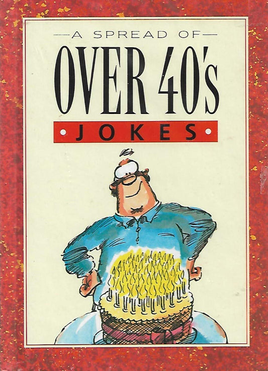 A Spread of Over 40s Jokes Cotton, Elizabeth and Stott, Bill