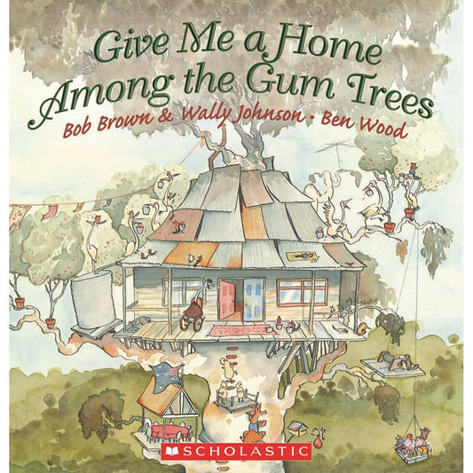 Give Me a Home Among the Gum Trees [Paperback] Brown, Bob; Johnson, Wally and Wood, Ben