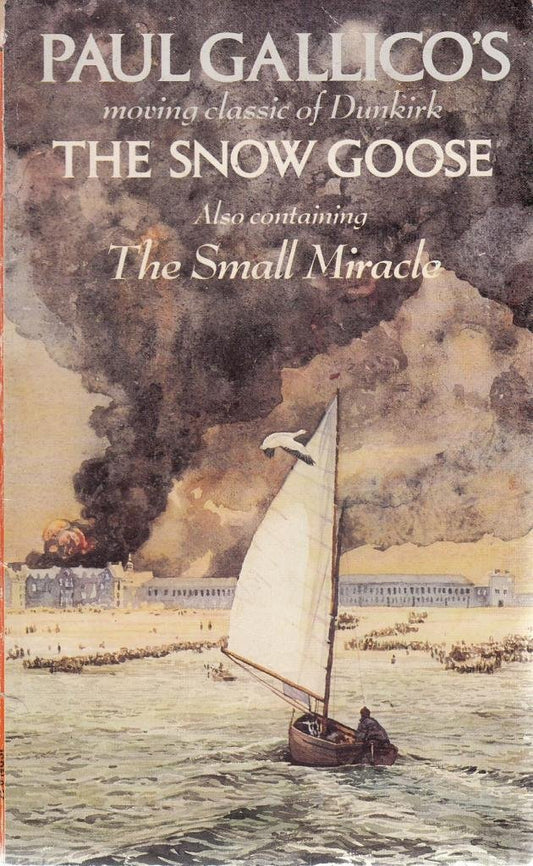 The Snow Goose: The Small Miracle Gallico, Paul
