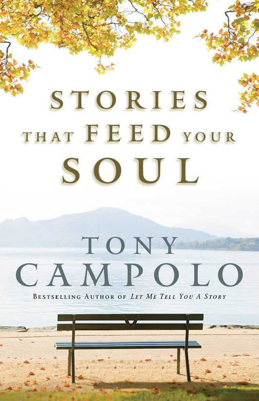 Stories That Feed Your Soul Campolo, Tony and Campolo, Anthony