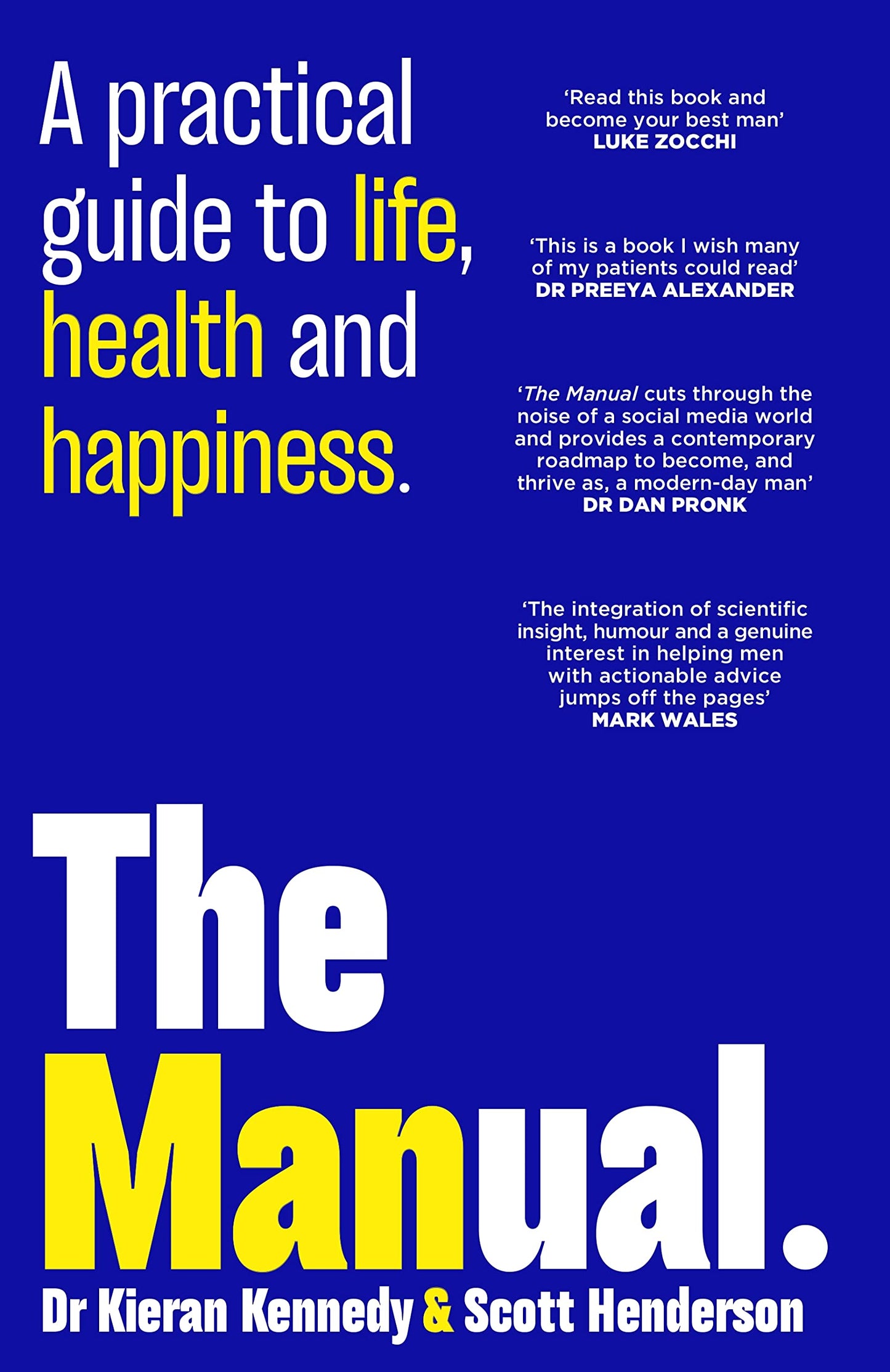 The Manual: A practical guide to life, health and happiness