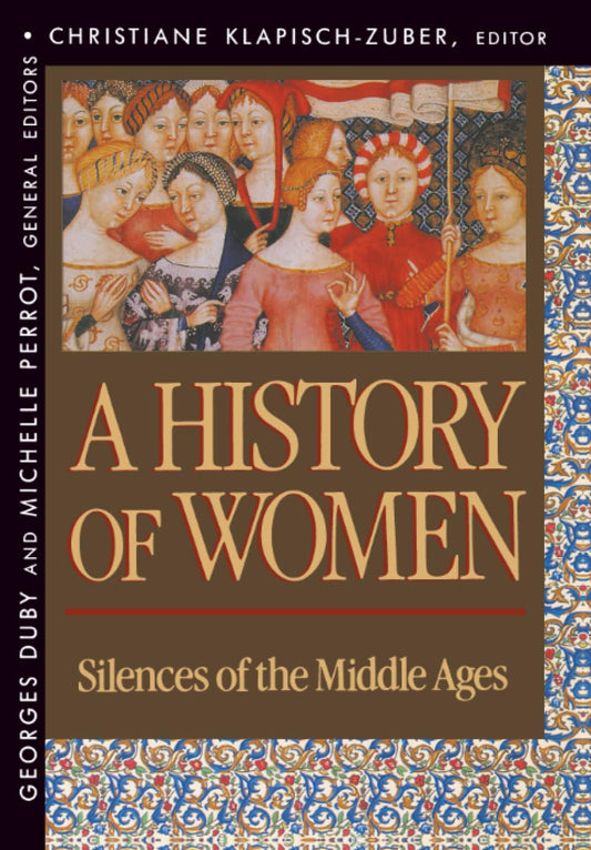 History of Women in the West, Volume II: Silences of the Middle Ages: 02