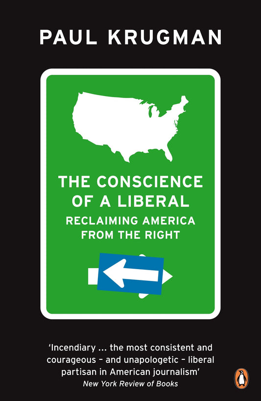 Conscience Of A Liberal, The: Reclaiming America From The Right [Paperback] Krugman, Paul