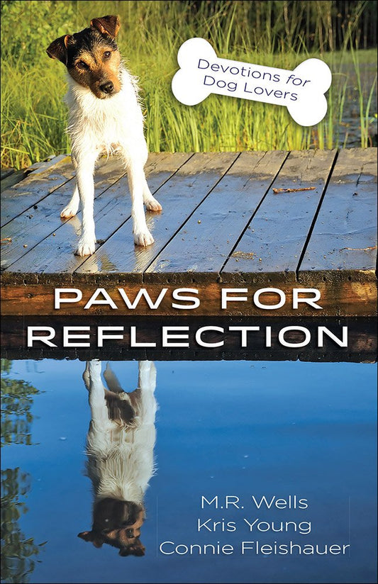 Paws for Reflection: Devotions for Dog Lovers