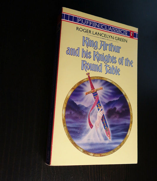 King Arthur And His Knights of the Round Table- Newly Re-Told out of the Old Romances: The Coming of Arthur;the Knights of the Round Table;the Quest of the Holy Grail;the Departing of Arthur