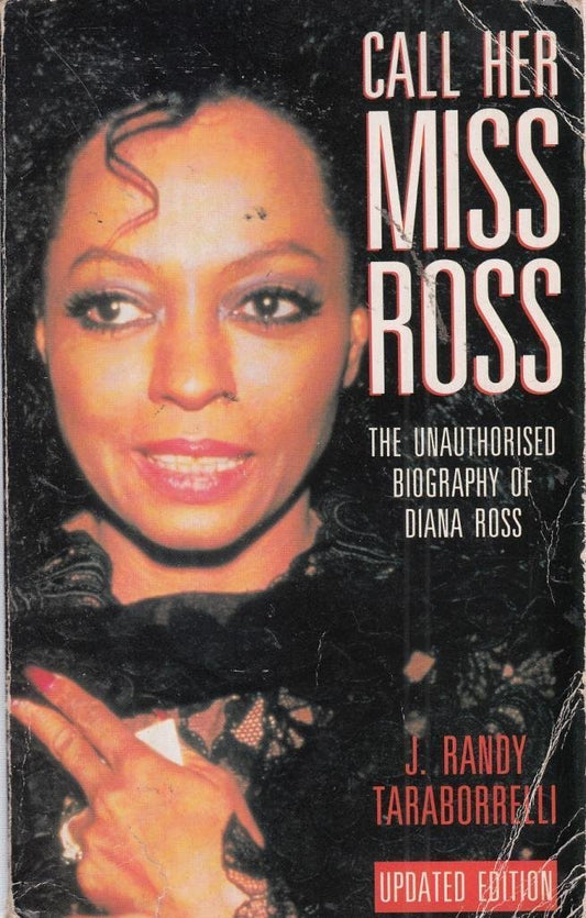 Call Her Miss Ross: Unauthorized Biography of Diana Ross
